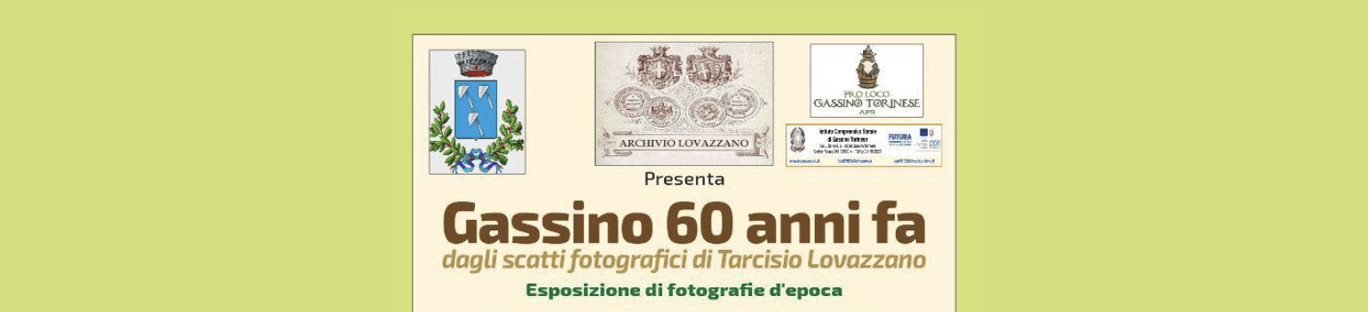 Gassino 60 anni fa - Un viaggio nella memoria attraverso gli scatti fotografici di Tarcisio Lovazzano